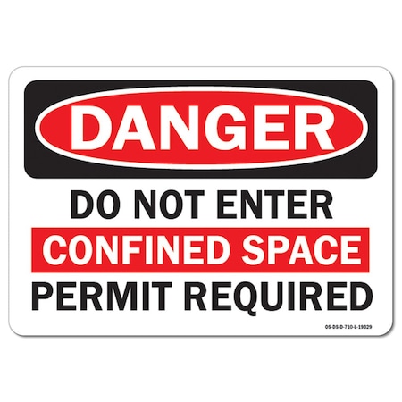 OSHA Danger Sign, Do Not Enter Confined Space Permit Required, 14in X 10in Aluminum